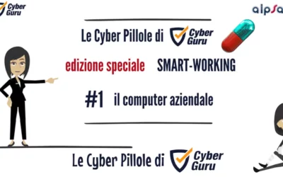 Cyber Pillola – #1 Smart working – computer aziendale