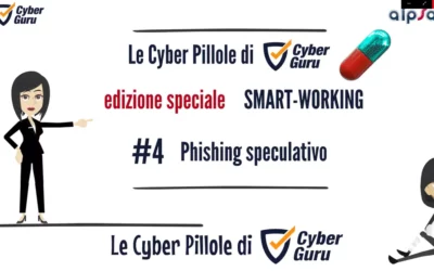 Cyber Pillola – #4 Smart working – Phishing speculativo
