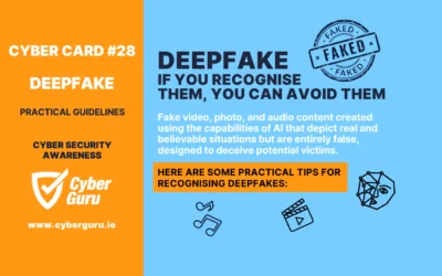Cyber Card #28 – Deepfake: if you recognize them, you avoid them