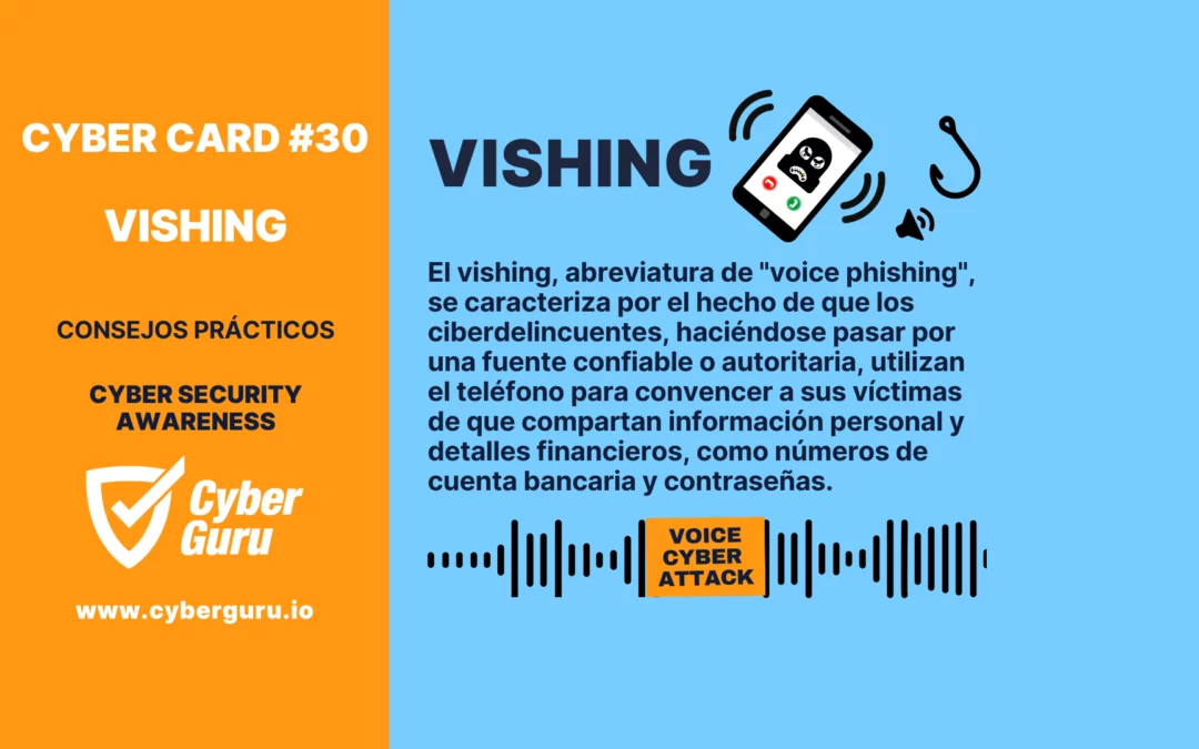 Cibertarjeta nº 30 – Vishing: si lo reconoces, lo evitas